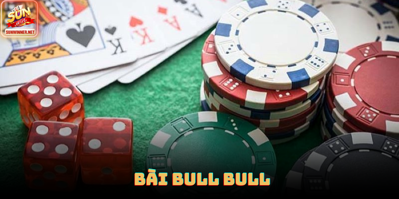 Bài Bull Bull