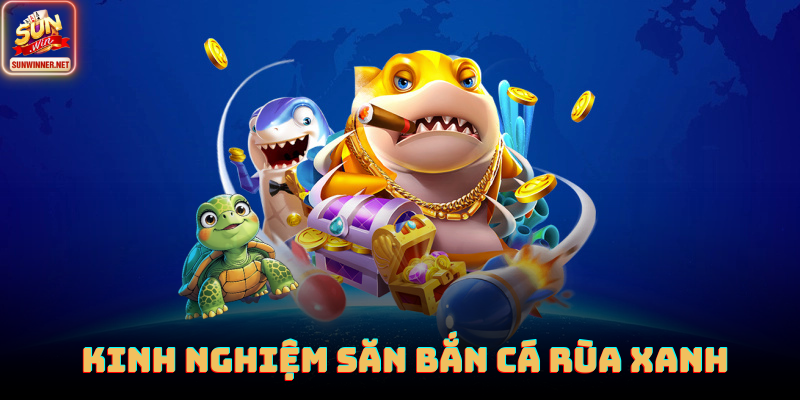 Người chơi tập trung hỏa lực vào Rùa Xanh trong thời điểm đổi hướng